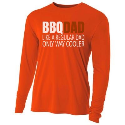 Bbqdad Like A Normal Dad Only Way Cooler Barbecue Dad Gift Cooling Performance Long Sleeve Crew