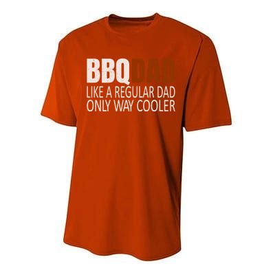 Bbqdad Like A Normal Dad Only Way Cooler Barbecue Dad Gift Performance Sprint T-Shirt