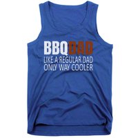 Bbqdad Like A Normal Dad Only Way Cooler Barbecue Dad Gift Tank Top