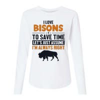 Bison LetS Assume IM Right Buffalo American Bison Bison Womens Cotton Relaxed Long Sleeve T-Shirt