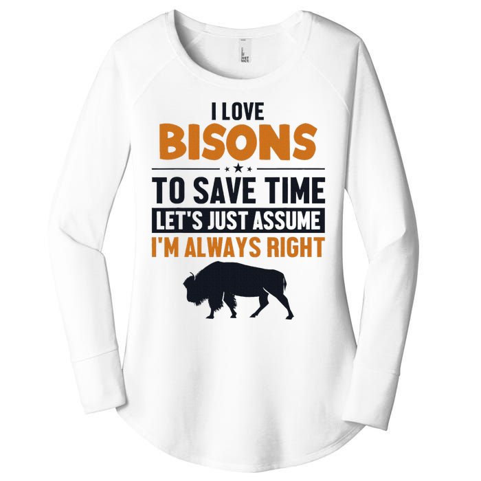 Bison LetS Assume IM Right Buffalo American Bison Bison Women's Perfect Tri Tunic Long Sleeve Shirt