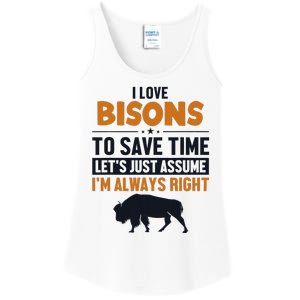 Bison LetS Assume IM Right Buffalo American Bison Bison Ladies Essential Tank