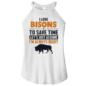 Bison LetS Assume IM Right Buffalo American Bison Bison Women's Perfect Tri Rocker Tank