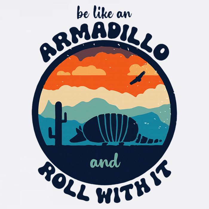 Be Like An Armadillo And Roll With It Flat Bill Trucker Hat
