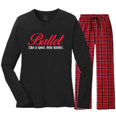 Ballet Like A Sport Only Harder Girl Ballet Dancer Women's Long Sleeve Flannel Pajama Set 