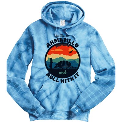 Be Like An Armadillo And Roll With It Tie Dye Hoodie