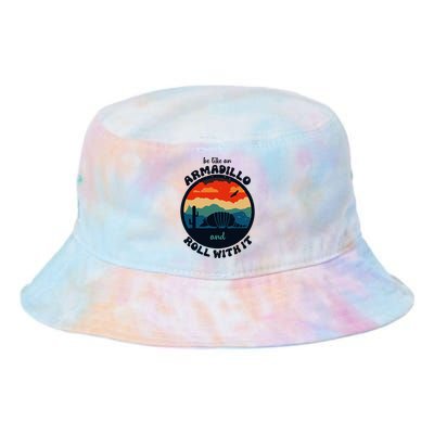 Be Like An Armadillo And Roll With It Tie Dye Newport Bucket Hat