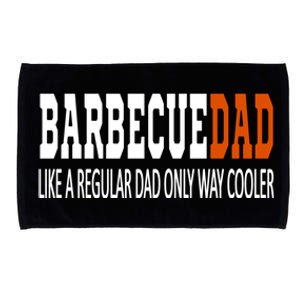 Bbqdad Like A Normal Dad Only Way Cooler Barbecue Dad Great Gift Microfiber Hand Towel