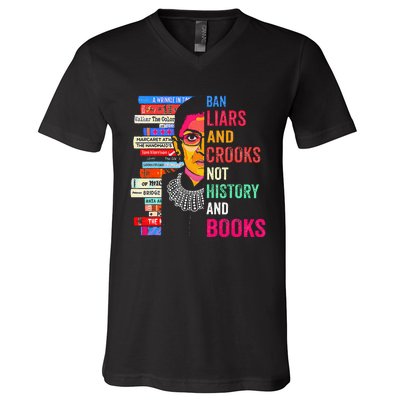 Ban Liars And Crooks Not History And Books V-Neck T-Shirt