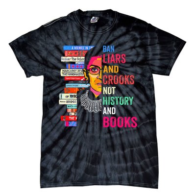 Ban Liars And Crooks Not History And Books Tie-Dye T-Shirt