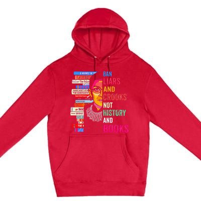 Ban Liars And Crooks Not History And Books Premium Pullover Hoodie