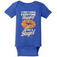 Bagel Lover Art I Cant Make Everyone Happy Im Not A Bagel Gift Baby Bodysuit