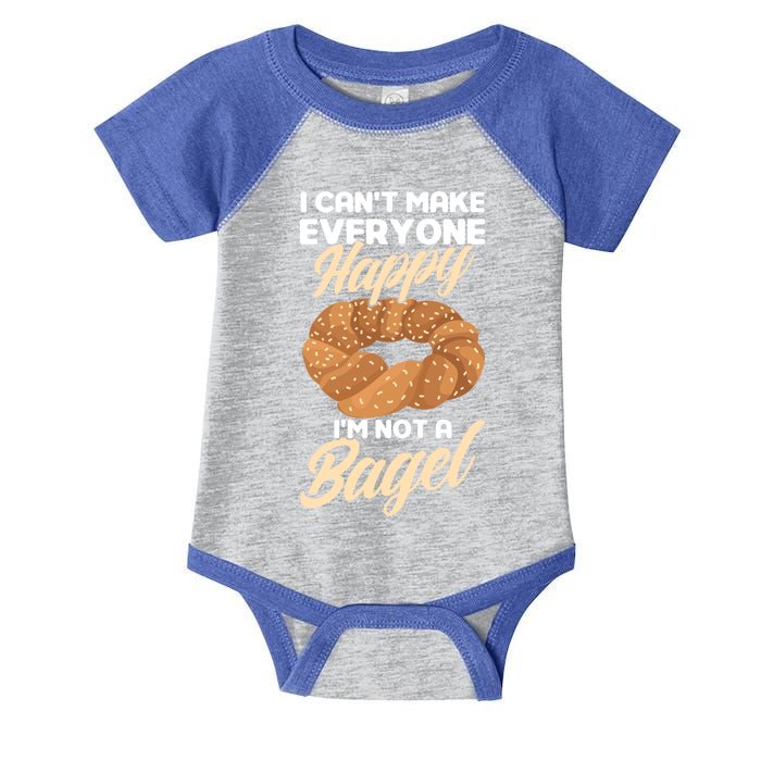 Bagel Lover Art I Cant Make Everyone Happy Im Not A Bagel Gift Infant Baby Jersey Bodysuit