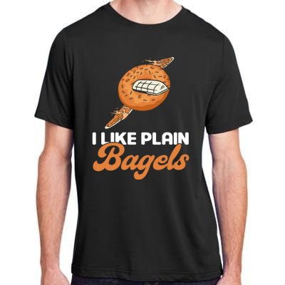 Bagel Lover Art I Like Plain Bagels Cute Gift Adult ChromaSoft Performance T-Shirt