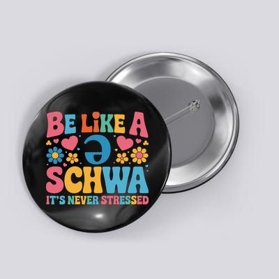 Be Like A Schwa It's Never Stressed Science Of Reading Button