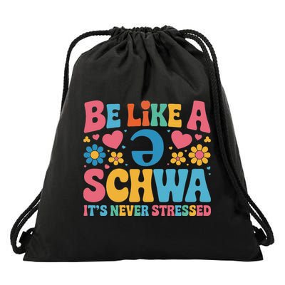 Be Like A Schwa Its Never Stressed Science Of Reading Drawstring Bag