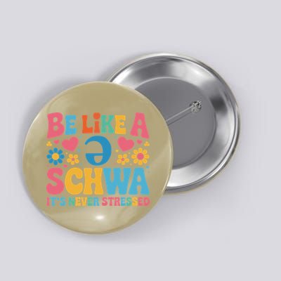 Be Like A Schwa Its Never Stressed Science Of Reading Button