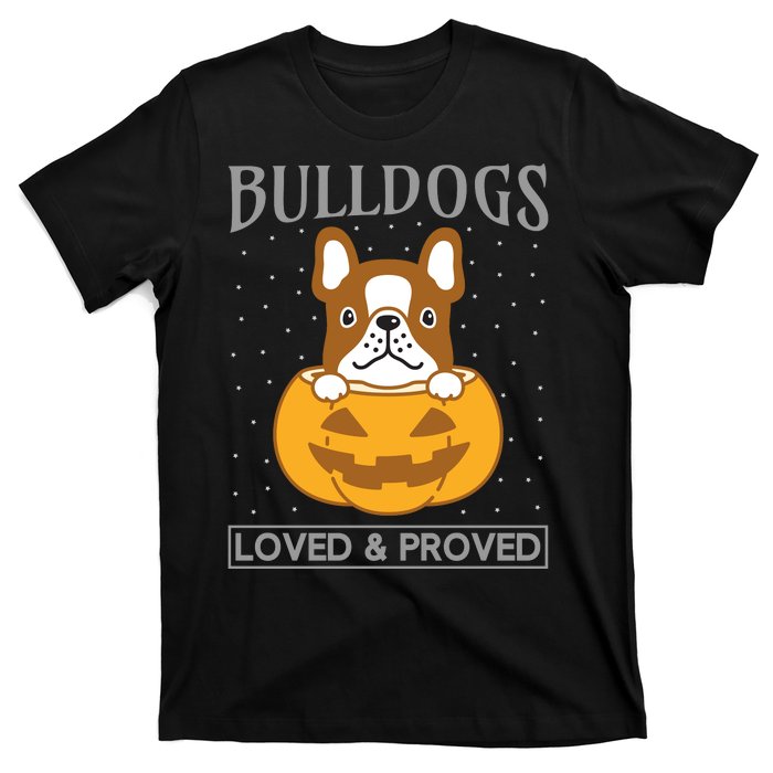 Bulldogs Loved And Proved T-Shirt