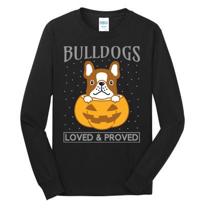 Bulldogs Loved And Proved Tall Long Sleeve T-Shirt