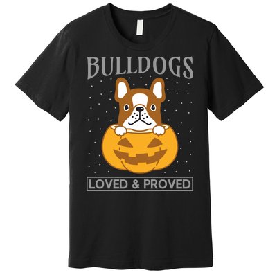 Bulldogs Loved And Proved Premium T-Shirt