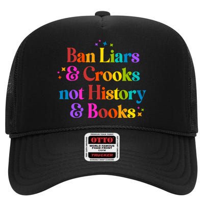 Ban Liars And Crooks Not History And Books High Crown Mesh Back Trucker Hat