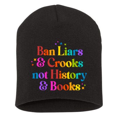 Ban Liars And Crooks Not History And Books Short Acrylic Beanie