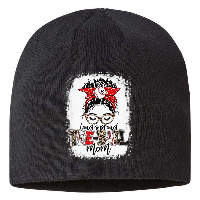 Bleached Loud And Proud BaseBall Mom Life Sustainable Beanie