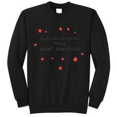 Built Like A Mother And A Total Machine All American Bitch Olivia Tall Sweatshirt