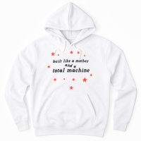 Built Like A Mother And A Total Machine All American Bitch Olivia Hoodie
