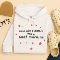 Built Like A Mother And A Total Machine All American Bitch Olivia Hoodie