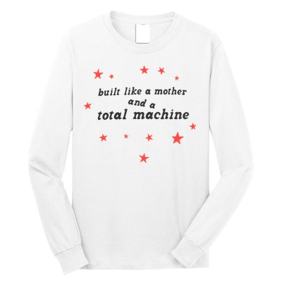 Built Like A Mother And A Total Machine All American Bitch Olivia Long Sleeve Shirt