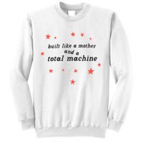 Built Like A Mother And A Total Machine All American Bitch Olivia Sweatshirt