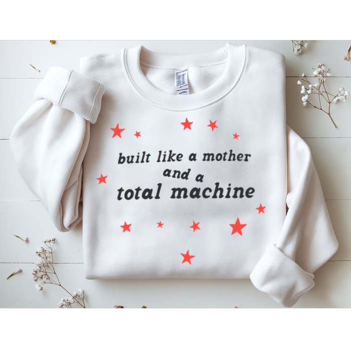 Built Like A Mother And A Total Machine All American Bitch Olivia Sweatshirt