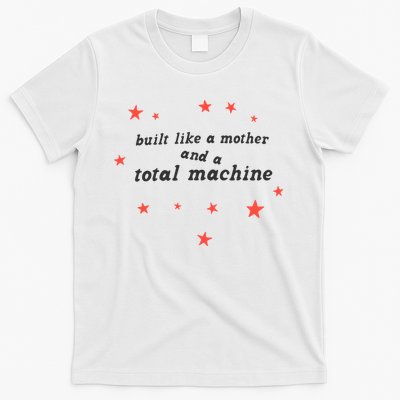 Built Like A Mother And A Total Machine All American Bitch Olivia T-Shirt