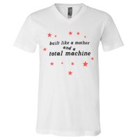 Built Like A Mother And A Total Machine All American Bitch Olivia V-Neck T-Shirt