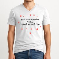 Built Like A Mother And A Total Machine All American Bitch Olivia V-Neck T-Shirt