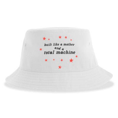 Built Like A Mother And A Total Machine All American Bitch Olivia Sustainable Bucket Hat