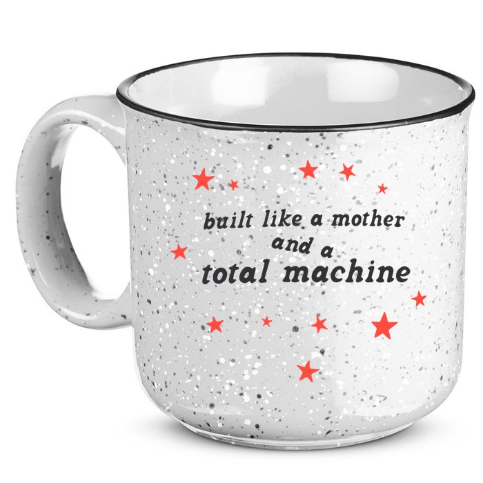 Built Like A Mother And A Total Machine All American Bitch Olivia 15oz Campfire Ceramic Mug