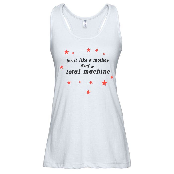 Built Like A Mother And A Total Machine All American Bitch Olivia Ladies Essential Flowy Tank