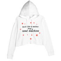 Built Like A Mother And A Total Machine All American Bitch Olivia Crop Fleece Hoodie