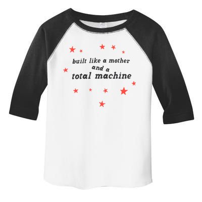 Built Like A Mother And A Total Machine All American Bitch Olivia Toddler Fine Jersey T-Shirt