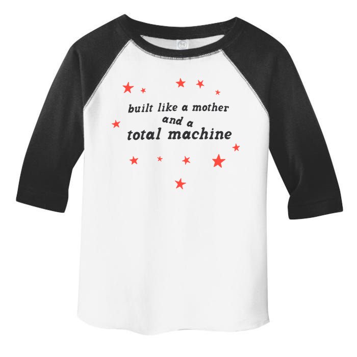 Built Like A Mother And A Total Machine All American Bitch Olivia Toddler Fine Jersey T-Shirt