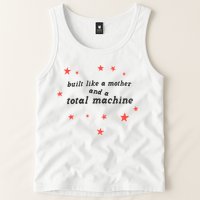 Built Like A Mother And A Total Machine All American Bitch Olivia Tank Top