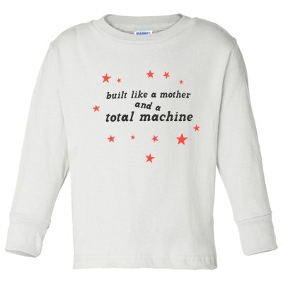 Built Like A Mother And A Total Machine All American Bitch Olivia Toddler Long Sleeve Shirt