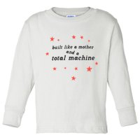 Built Like A Mother And A Total Machine All American Bitch Olivia Toddler Long Sleeve Shirt