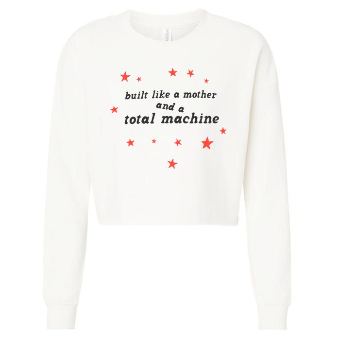 Built Like A Mother And A Total Machine All American Bitch Olivia Cropped Pullover Crew