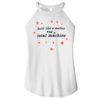 Built Like A Mother And A Total Machine All American Bitch Olivia Women's Perfect Tri Rocker Tank