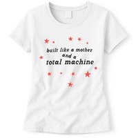 Built Like A Mother And A Total Machine All American Bitch Olivia Womens T-Shirt