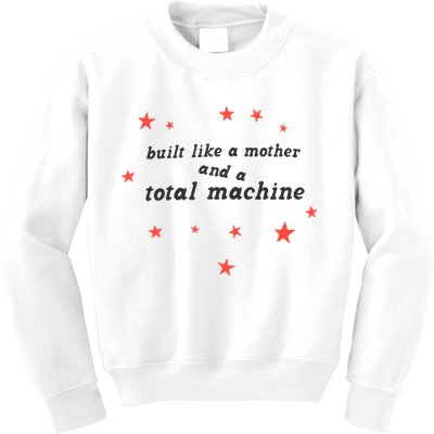 Built Like A Mother And A Total Machine All American Bitch Olivia Kids Sweatshirt