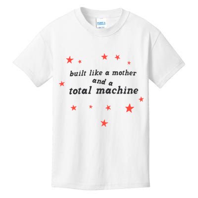 Built Like A Mother And A Total Machine All American Bitch Olivia Kids T-Shirt